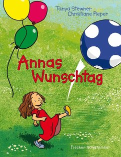 Annas Wunschtag - Stewner, Tanya;Pieper, Christiane