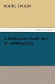 Is Shakespeare Dead? from my autobiography Is Shakespeare Dead? from my autobiography