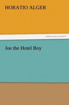 Joe the Hotel Boy (TREDITION CLASSICS)