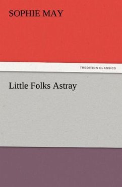 Little Folks Astray - May, Sophie