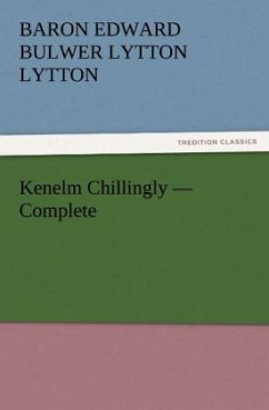 Kenelm Chillingly ¿ Complete - Bulwer-Lytton, Edward George