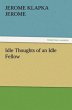 Idle Thoughts of an Idle Fellow - Bild 1