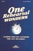 One Rehearsal Wonders: Almost Instant Anthems for Any Occasion One Rehearsal Wonders: Almost Instant Anthems for Any Occasion