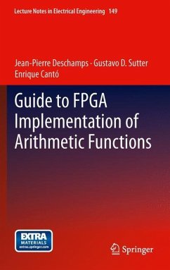 Guide to FPGA Implementation of Arithmetic Functions - Deschamps, Jean-Pierre;Sutter, Gustavo D.;Cantó, Enrique