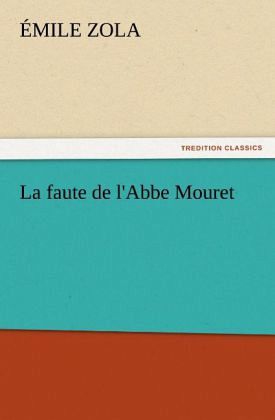 La faute de l'Abbe Mouret La faute de l'Abbe Mouret
