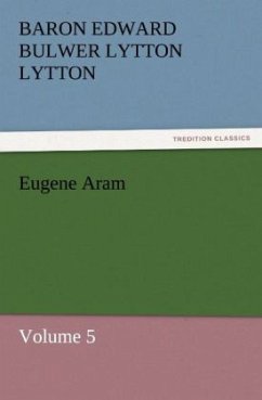 Eugene Aram - Bulwer-Lytton, Edward George