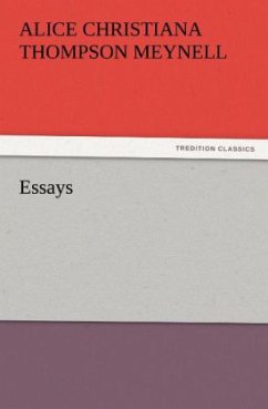 Essays - Meynell, Alice Christiana Thompson Essays - Meynell, Alice Christiana Thompson