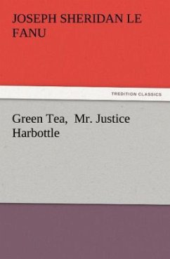 Green Tea, Mr. Justice Harbottle - Le Fanu, Joseph Sheridan