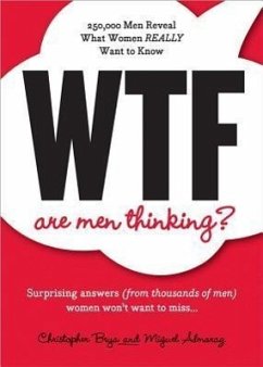 WTF Are Men Thinking? - Brya, Christopher; Almaraz, Miguel