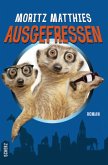 Ausgefressen / Erdmännchen Ray & Rufus Bd.1
