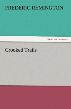 Crooked Trails - Remington, Frederic