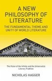 A New Philosophy of Literature: The Fundamental Theme and Unity of World Literature: The Vision of the Infinite and the Universalist Literary Tradit