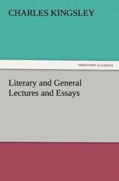 Literary and General Lectures and Essays - Kingsley, Charles