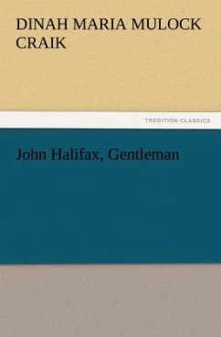 John Halifax, Gentleman - Craik, Dinah Maria Mulock