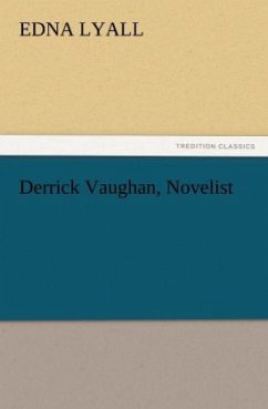 Derrick Vaughan, Novelist - Lyall, Edna