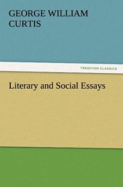 Literary and Social Essays - Curtis, George William