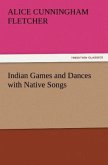 Indian Games and Dances with Native Songs