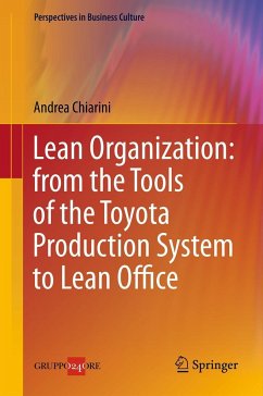 Lean Organization: From the Tools of the Toyota Production System to Lean Office - Chiarini, Andrea