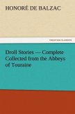 Droll Stories ¿ Complete Collected from the Abbeys of Touraine