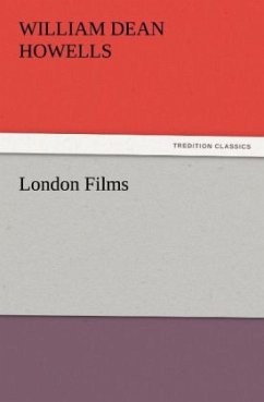 London Films - Howells, William Dean