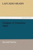 Glimpses of Unfamiliar Japan