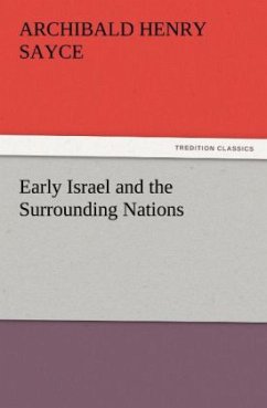 Early Israel and the Surrounding Nations - Sayce, Archibald H.