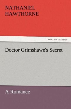 Doctor Grimshawe's Secret - Hawthorne, Nathaniel