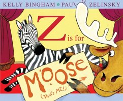 Z Is for Moose - Bingham, Kelly