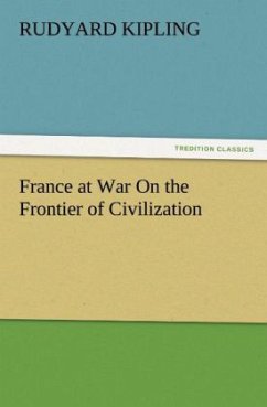 France at War On the Frontier of Civilization - Kipling, Rudyard