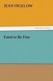 Fated to Be Free