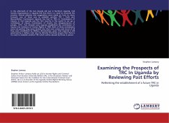 Examining the Prospects of TRC In Uganda by Reviewing Past Efforts