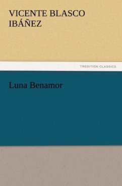 Luna Benamor - Blasco Ibanez, Vicente