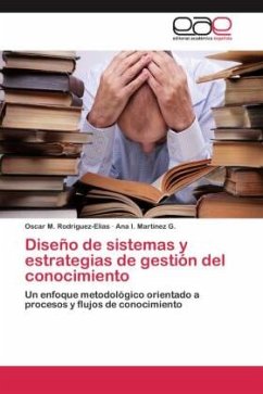 Diseño de sistemas y estrategias de gestión del conocimiento - Rodriguez-Elias, Oscar M.;Martínez G., Ana I.
