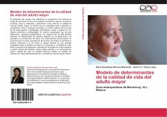 Modelo de determinantes de la calidad de vida del adulto mayor - Moreno Monsiváis, María Guadalupe;Sáenz López, Karla A.C.