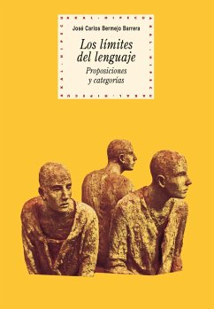 Los límites del lenguaje : proposiciones y categorías - Bermejo Barrera, José Carlos; José Bermejo