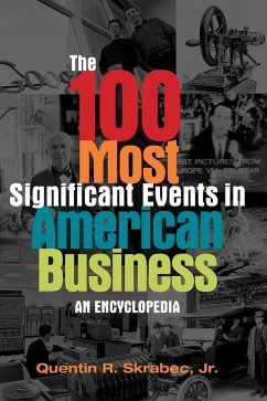 The 100 Most Significant Events in American Business - Skrabec, Quentin