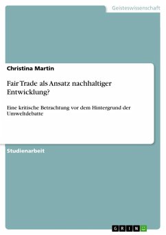 Fair Trade als Ansatz nachhaltiger Entwicklung? - Martin, Christina