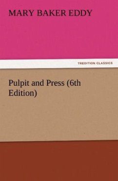 Pulpit and Press (6th Edition) - Eddy, Mary Baker