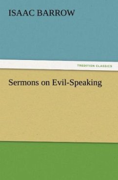 Sermons on Evil-Speaking - Barrow, Isaac