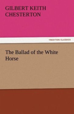 The Ballad of the White Horse - Chesterton, Gilbert K.