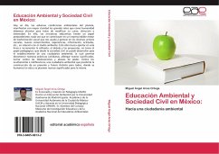 Educación Ambiental y Sociedad Civil en México: - Arias Ortega, Miguel Ángel