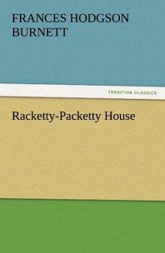 Racketty-Packetty House - Burnett, Frances Hodgson