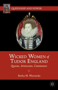Wicked Women of Tudor England - Warnicke, R.
