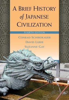 A Brief History of Japanese Civilization - Schirokauer, Conrad; Lurie, David; Gay, Suzanne