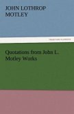 Quotations from John L. Motley Works