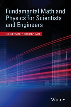 Fundamental Math and Physics for Scientists and Engineers - Yevick, David; Yevick, Hannah