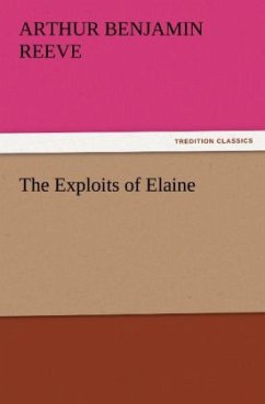 The Exploits of Elaine - Reeve, Arthur Benjamin