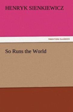 So Runs the World - Sienkiewicz, Henryk