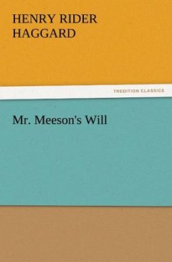 Mr. Meeson's Will - Haggard, Henry Rider