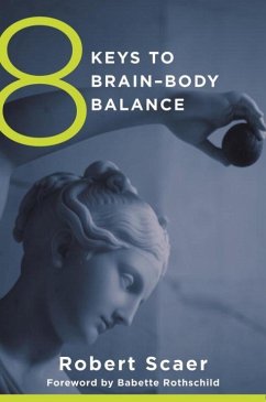 8 Keys to Brain-Body Balance - Scaer, Robert